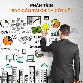 Khóa học Phân tích báo cáo tài chính cốt lõi