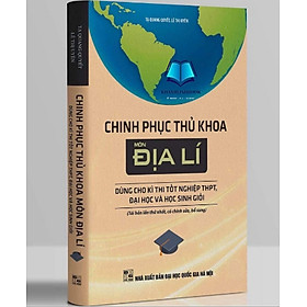 Chinh phục thủ khoa môn địa lí