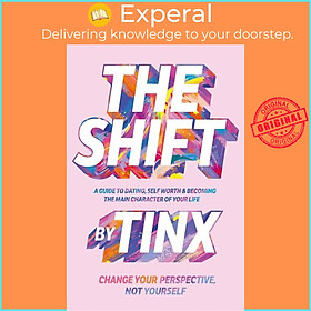 Sách - The Shift - Change Your Perspective, Not Yourself: A Guide to Dating, Self-Worth  by Tinx (UK edition, hardcover)