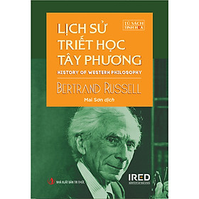 Sách Tôn Giáo: Lịch Sử Triết Học Tây Phương (History Of Western Philosophy) - Bertrand Russell