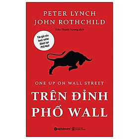 Trên đỉnh phố wall - one up on wall street