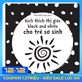 Kích Thích Thị Giác Black And White - Cho Trẻ Sơ Sinh