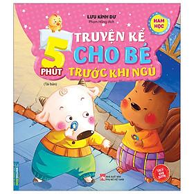 5 Phút Truyện Kể Cho Bé Rước Khi Ngủ - Ham Học Tái Bản