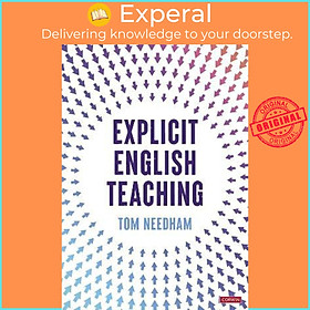 Sách - Explicit English Teaching by Tom Needham (UK edition, paperback)