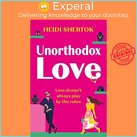 Sách - Unorthodox Love - An absolutely hilarious and uplifting romantic comedy by Heidi Shertok (UK edition, paperback)