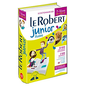 Từ điển tiếng Pháp: Dictionnaire Le Robert Junior illustré - 7/11 ans - CE-CM-6e ( từ 7 đến 11 tuổi có hình minh họa)