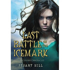 Nơi bán Last Battle of the Icemark: The Third Book in the Icemark Chronicles - Giá Từ -1đ