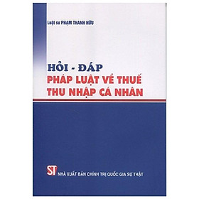 Download sách Hỏi - Đáp Pháp Luật Về Thuế Thu Nhập Cá Nhân