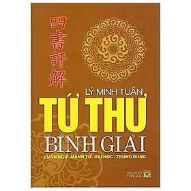 Tứ Thư Bình Giải - Lý Minh Tuấn