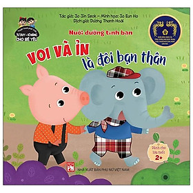 [Download Sách] Phát Triển Tư Duy - Kĩ Năng Cho Bé: Nuôi Dưỡng Tình Bạn - Voi Và Ỉn Là Đôi Bạn Thân