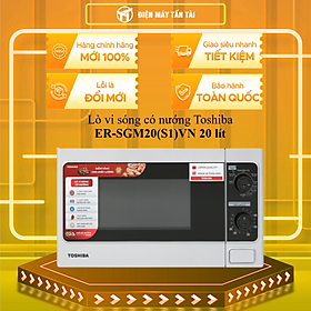 Lò vi sóng có nướng Toshiba ER-SGM20(S1)VN 20 lít - Hàng Chính Hãng