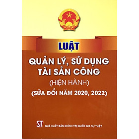 Hình ảnh Luật Quản lý, sử dụng tài sản công ( hiện hành) ( sửa đổi năm 2020, 2022)