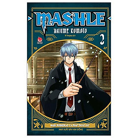 MASHLE - Tập 2: Mash Burnedead Và Pháp Thuật Sắt - Tặng Kèm Postcard