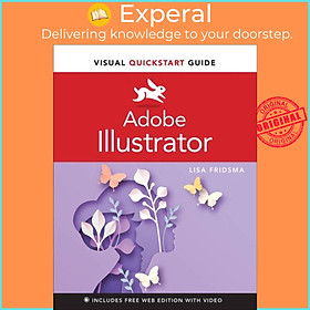 Sách - Adobe Illustrator Visual QuickStart Guide by Lisa Fridsma (UK edition, paperback)