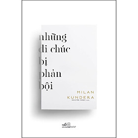 Sách Những Di Chúc Bị Phản Bội