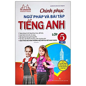 The Langmaster - Chinh Phục Ngữ Pháp Và Bài Tập Tiếng Anh - Lớp 5 (Tập 2)(Tái Bản)