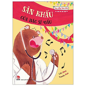 Vun Đắp Tâm Hồn - Mơ Đi Sợ Chi - Sân Khấu Của Bác Sĩ Gấu