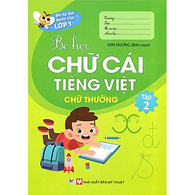 Bé Tự Tin Bước Vào Lớp 1 - Bé Học Chữ Cái Tiếng Việt - Chữ Thường