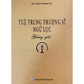 Tuệ Trung Thượng Sĩ Ngữ Lục giảng giải