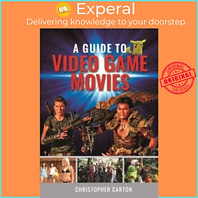 Sách - A Guide to Video Game Movies by Christopher Carton (UK edition, hardcover)