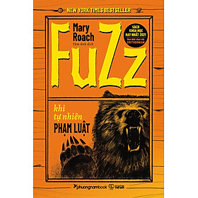 Sách Fuzz: Khi tự nhiên phạm luật
