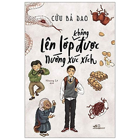 Sách Lên Lớp Không Được Nướng Xúc Xích