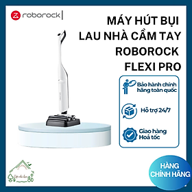 Mua Máy hút bụi lau nhà Roborock Flexi Pro – Hàng Chính Hãng