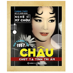Châu - Chút tạ tình tri âm - Tác giả Thanh Thủy - Saigon Books