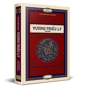 Hình ảnh bìa cứng - VƯƠNG TRIỀU LÝ 1009 - 1226 [BỘ SÁCH CÁC VƯƠNG TRIỀU TRÊN ĐẤT THĂNG LONG]