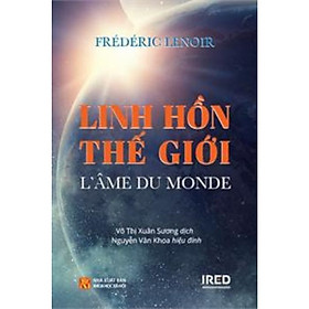 Linh hồn thế giới - Frédéric Lenoir