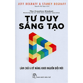 Hình ảnh Tư duy sáng tạo - Làm chủ 6 kỹ năng khơi nguồn đổi mới