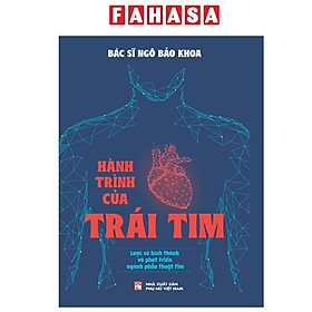 Hành Trình Của Trái Tim - Lược Sử Hình Thành Và Phát Triển Của Ngành Phẫu Thuật Tim - Tim Palmer