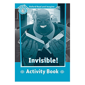 Nơi bán Oxford Read And Imagine Level 6: Invisible (Activity Book) - Giá Từ -1đ