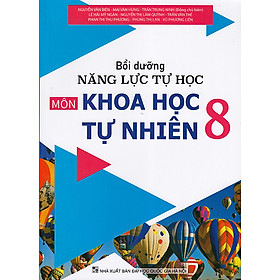Sách - Bồi dưỡng năng lực tự học môn Khoa học tự nhiên 8