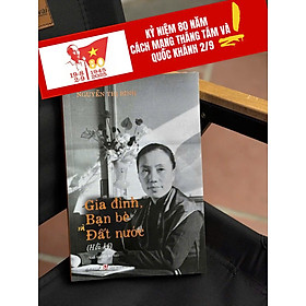 (Bìa mềm, tái bản 2025) HỒI KÝ GIA ĐÌNH – BẠN BÈ – ĐẤT NƯỚC – Nguyễn Thị Bình – NXB CTQGST