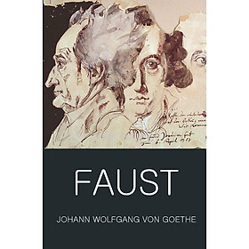 [Download Sách] Faust : A Tragedy In Two Parts and The Urfaust (Wordsworth Classics Of World Literature)