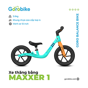 Xe Thăng Bằng Maxxer 1 Gorobike - Bánh 12 inch (cho trẻ 2-3 Tuổi/ Cao 80-105Cm)