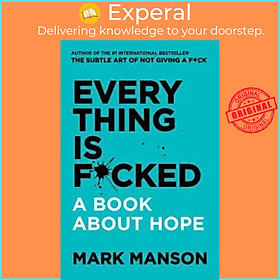 Hình ảnh sách Sách - Everything Is F*cked : A Book About Hope by Mark Manson (US edition, paperback)