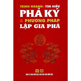 Sách - Tìm Hiểu Phả Kỷ Và Phương Pháp Lập Gia Phả - Thời Đại