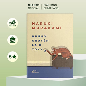 Hình ảnh Sách - Những chuyện lạ ở Tokyo (Haruki Murakami) - Nhã Nam Official