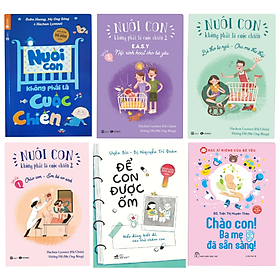 Combo Để Trở Thành Cha Mẹ Tốt : Bộ Nuôi Con Không Phải Cuộc Chiến (Trọn bộ 4 cuốn - Tái bản 2020) + Để Con Được Ốm + Bác Sĩ Riêng Của Bé Yêu - Chào Con! Ba Mẹ Đã Sẵn Sàng (Tái Bản) + Poster Quy Tắc An Toàn Cho Bé
