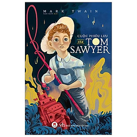 Sách Cuộc Phiêu Lưu Của Tom Sawyer (Tái Bản)