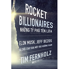 Rocket Billionares - Những Tỉ Phú Tên Lửa _AL