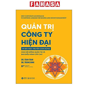 Sách - Quản Trị Công Ty Hiện Đại - 99 Bài Học Truyền Cảm Hứng Cho Hội Đồng Quản Trị Và Ban Điều Hành Cấp Cao - nhieu tac gia