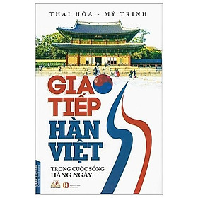 Giao Tiếp Hàn - Việt Trong Cuộc Sống Hàng Ngày