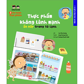 Download sách An Toàn Thực Phẩm: Thực Phẩm Không Lành Mạnh, Ẩn Nấp Trong Tủ Lạnh