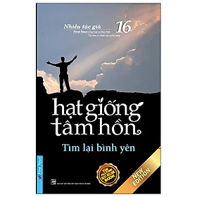 Hạt Giống Tâm Hồn - Tập 16: Tìm Lại Bình Yên
