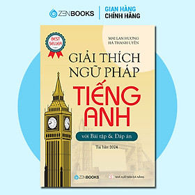 Giải Thích Ngữ Pháp Tiếng Anh (Với Bài Tập Và Đáp Án) (Tái Bản)