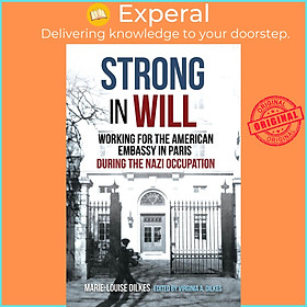 Sách - Strong in Will - A First-Hand Account of Working for the American E by Virginia A. Dilkes (UK edition, Hardcover)