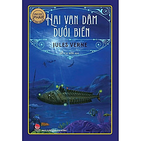 Sách Hai Vạn Dặm Dưới Đáy Biển (Cuốn Văn Học Vàng Dành cho Thiếu Nhi)